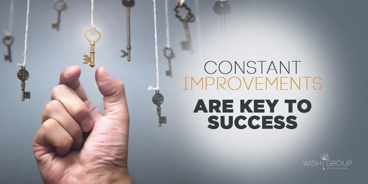 Constant Improvements are Key to Success